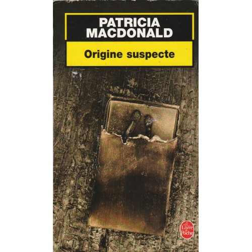 Origine suspecte  Patricia MacDonald